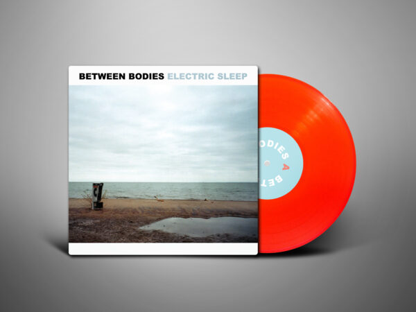 Between Bodies - Electric Sleep [Transparent Red Vinyl, LP]