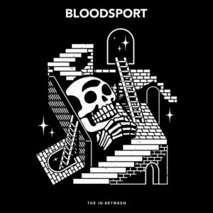 Bloodsport - The In-Between