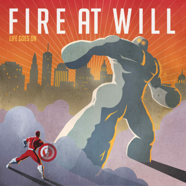 Fire At Will - Life Goes On