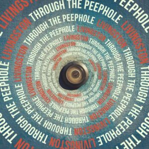Livingston - Through The Peephole