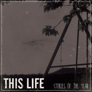 This Life - Stories Of The Year