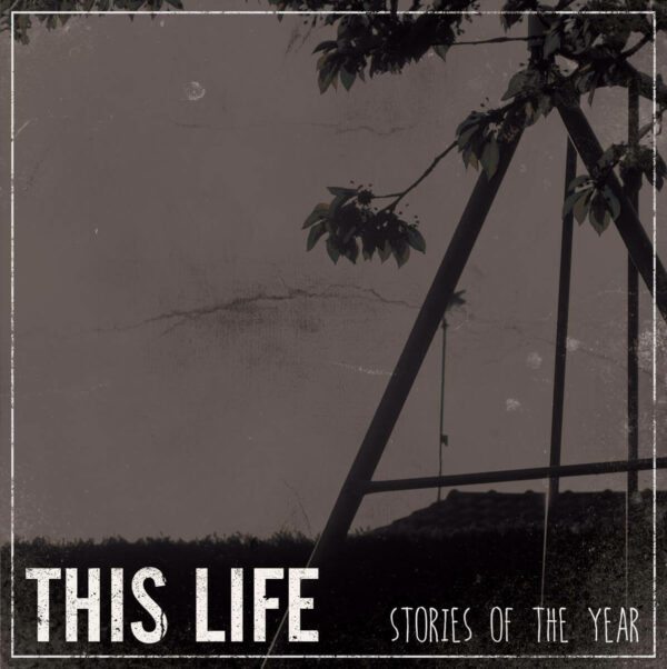 This Life - Stories Of The Year