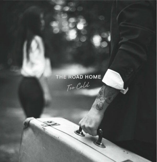 The Road Home - Too Cold