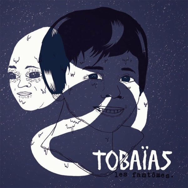 Tobaïas - Les Fantômes