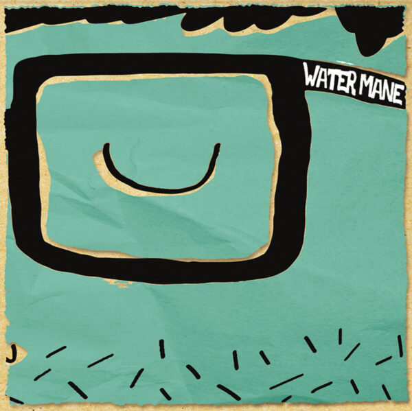 Water Mane - Greetings from the Basements